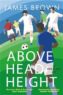 Book cover: Above Head Height, by James Brown (preview)