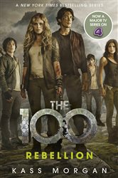 Book cover: Rebellion (Book 4 of The 100) by Kass Morgan (preview)