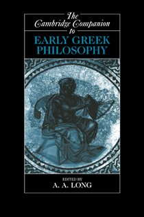 Book cover: The Cambridge Companion to Early Greek Philosophy, edited by A. A. Long (preview)