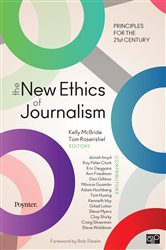 The New Ethics of Journalism: Principles for the 21st Century