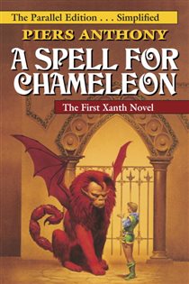 Book cover: A Spell for Chameleon (The Parallel Edition... Simplified) (Book 1 of Xanth) by Piers Anthony (preview)