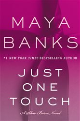 Book cover: Just One Touch (Book 5 of Slow Burn Novels) by Maya Banks (preview)