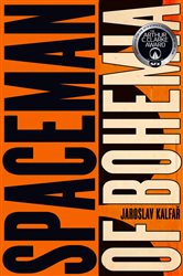 Book cover: Spaceman of Bohemia, by Jaroslav Kalfar (preview)