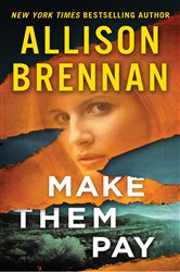 Book cover: Make Them Pay (Book 12 of Lucy Kincaid Novels) by Allison Brennan (preview)