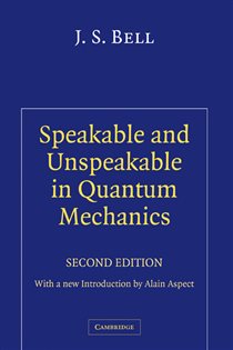 Book cover: Speakable and Unspeakable in Quantum Mechanics, by J. S. Bell (preview)