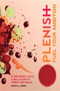 Book cover: Plenish: Fuel Your Ambition, by Kara Rosen (preview)