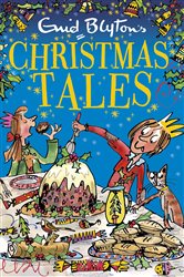 Book cover: Enid Blyton's Christmas Tales (Book 7 of Bumper Short Story Collections) by Enid Blyton (preview)