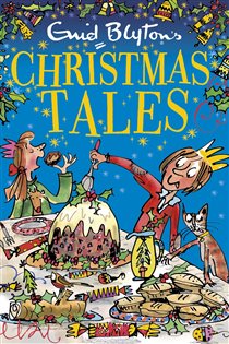 Book cover: Enid Blyton's Christmas Tales (Book 7 of Bumper Short Story Collections) by Enid Blyton (preview)