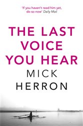 Book cover: The Last Voice You Hear (Book 2 of Zoe Boehm Thrillers) by Mick Herron (preview)