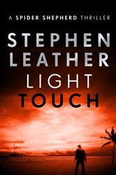 Book cover: Light Touch (Book 14 of The Spider Shepherd Thrillers) by Stephen Leather (preview)