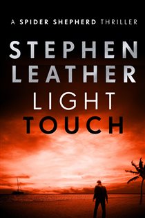 Book cover: Light Touch (Book 14 of The Spider Shepherd Thrillers) by Stephen Leather (preview)