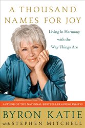 Book cover: A Thousand Names for Joy, by Byron Katie (preview)