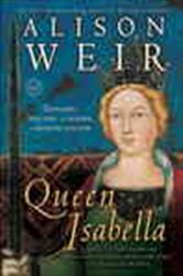 Book cover: Queen Isabella, by Alison Weir (preview)