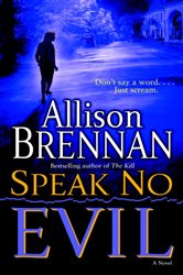 Book cover: Speak No Evil (Book 1 of No Evil Trilogy) by Allison Brennan (preview)