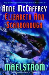 Book cover: Maelstrom (Book 2 of Twins of Petaybee) by Anne McCaffrey (preview)