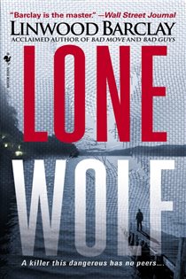Book cover: Lone Wolf (Book 3 of Zack Walker) by Linwood Barclay (preview)