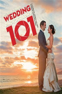 Book cover: Wedding Photography 101, by Michelle Turner (preview)
