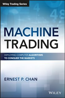 Book cover: Machine Trading, by Ernest P. Chan (preview)