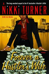Book cover: Forever a Hustler's Wife (Book 1 of Hustler's Wife) by Nikki Turner (preview)