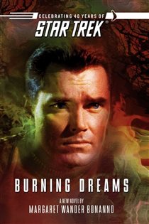 Book cover: Star Trek: The Original Series: Burning Dreams, by Margaret Wander Bonanno (preview)