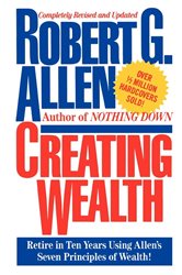Book cover: Creating Wealth, by Robert G. Allen (preview)