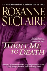 Book cover: Thrill Me to Death, by Roxanne St. Claire (preview)