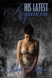 Book cover: His Latest Acquisition, by Lizbeth Dusseau (preview)