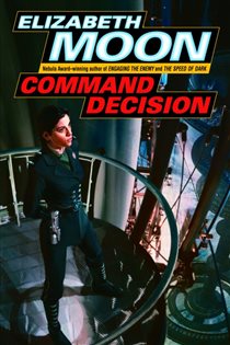 Book cover: Command Decision (Book 4 of Vatta's War) by Elizabeth Moon (preview)
