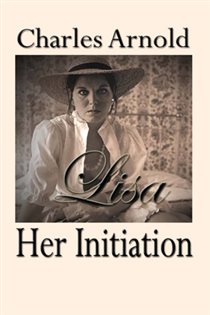 Book cover: Lisa, Her Initiation, by Charles Arnold (preview)