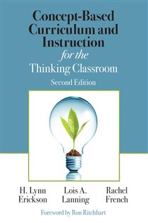 Book cover: Concept-Based Curriculum and Instruction for the Thinking Classroom, by H. Lynn Erickson (preview)