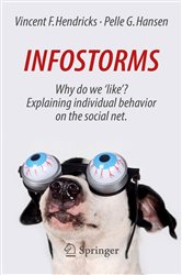 Infostorms: Why do we &#x27;like&#x27;? Explaining individual behavior on the social net.