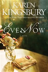 Book cover: Even Now (Book 1 of Lost Love Series) by Karen Kingsbury (preview)