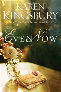 Book cover: Even Now (Book 1 of Lost Love Series) by Karen Kingsbury (preview)
