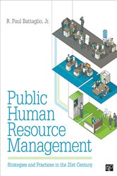 Public Human Resource Management: Strategies and Practices in the 21st Century