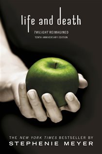 Book cover: Life and Death: Twilight Reimagined (Book 12 of Twilight Saga) by Stephenie Meyer (preview)