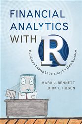 Book cover: Financial Analytics with R, by Mark J. Bennett (preview)