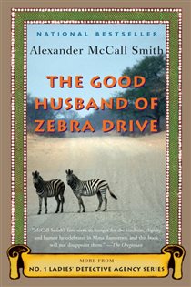 Book cover: The Good Husband of Zebra Drive (Book 8 of No. 1 Ladies' Detective Agency Series) by Alexander McCall Smith (preview)