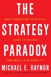 Book cover: The Strategy Paradox, by Michael E. Raynor (preview)