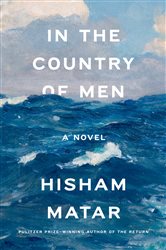 Book cover: In the Country of Men, by Hisham Matar (preview)