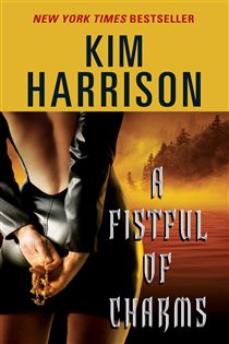 Book cover: Fistful of Charms, A (Book 4 of Hollows) by Kim Harrison (preview)