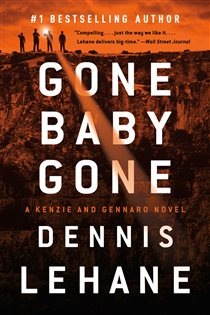 Book cover: Gone, Baby, Gone (Book 4 of Patrick Kenzie and Angela Gennaro Series) by Dennis Lehane (preview)