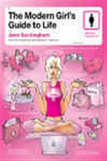 Book cover: The Modern Girl's Guide to Life, by Jane Buckingham (preview)