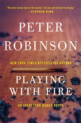 Book cover: Playing with Fire (Book 14 of Inspector Banks Novels) by Peter Robinson (preview)
