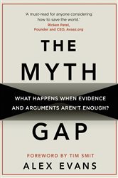 The Myth Gap: What Happens When Evidence and Arguments Aren&#x2019;t Enough
