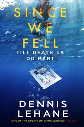 Book cover: Since We Fell, by Dennis Lehane (preview)