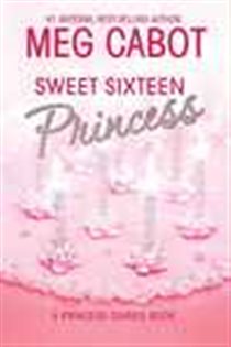 Book cover: The Princess Diaries, Volume 7 and a Half: Sweet Sixteen Princess, by Meg Cabot (preview)