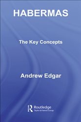 Book cover: Habermas: The Key Concepts, by Andrew Edgar (preview)