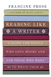 Book cover: Reading Like a Writer, by Francine Prose (preview)