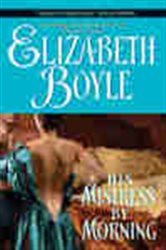 Book cover: His Mistress By Morning, by Elizabeth Boyle (preview)