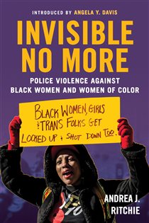 Book cover: Invisible No More, by Andrea Ritchie (preview)